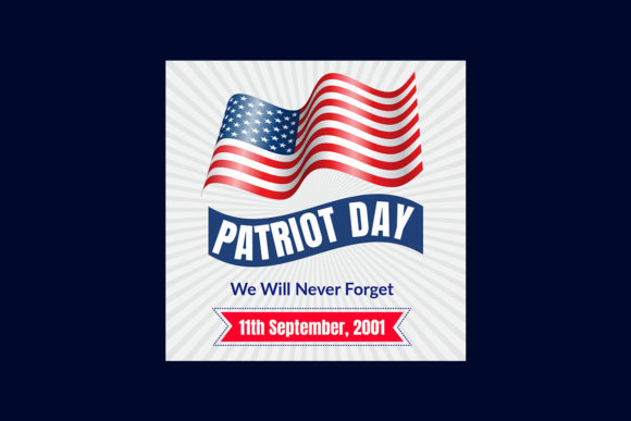 9 11 Patriot Day, September 11 Vector: A Symbol of Remembrance and Unity